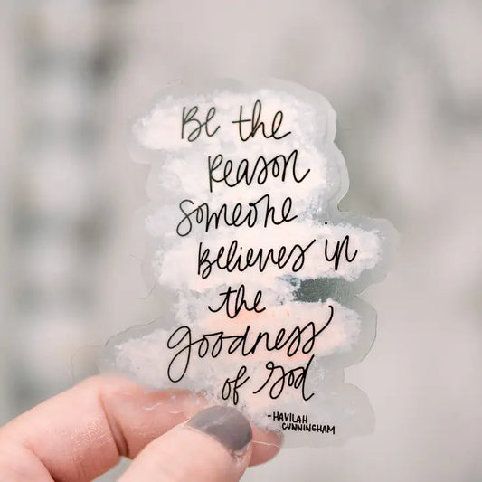 Be the Reason Sticker